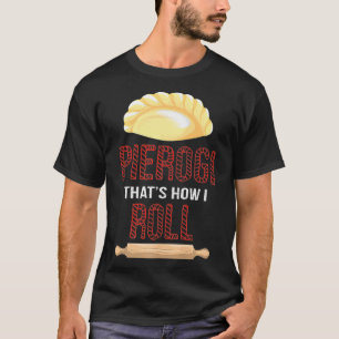 Cool Pierogi Wie ich lustige Dumpling-Lebensmittel T-Shirt