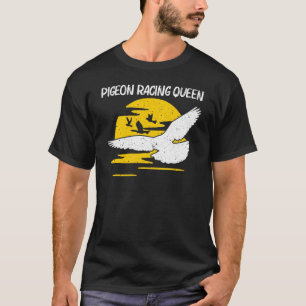 Cool Pigeon Racing for Women Mom Homing Pigeon Rac T-Shirt