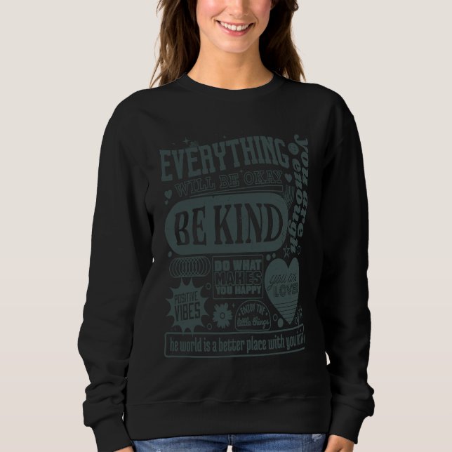 Cool Positive Sayings Cute Groovy Hippie Retro Vin Sweatshirt (Vorderseite)