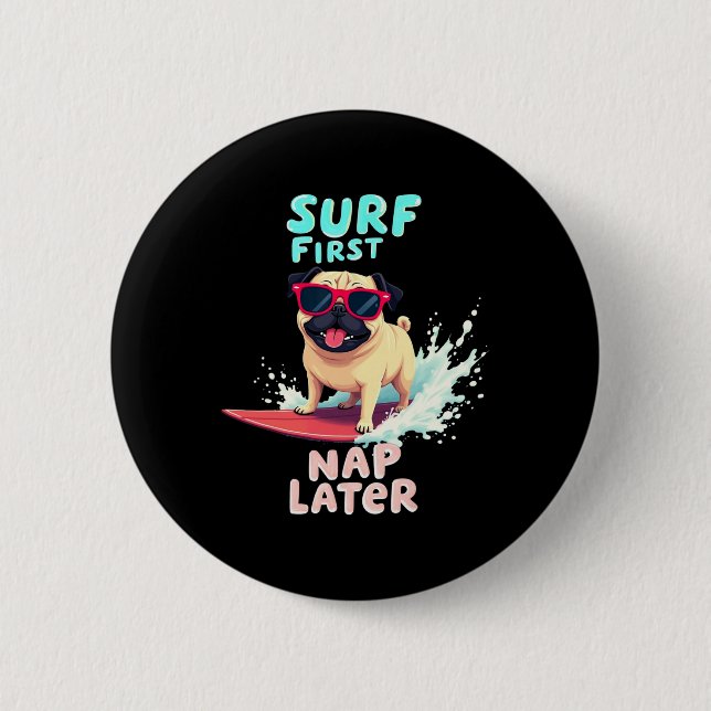 Cool Pug Surfen Hund  Button (Vorderseite)