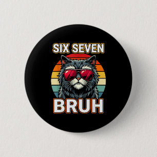 Cool Retro Sechs Sieben Bruh Katze Sungles Meme 67 Button