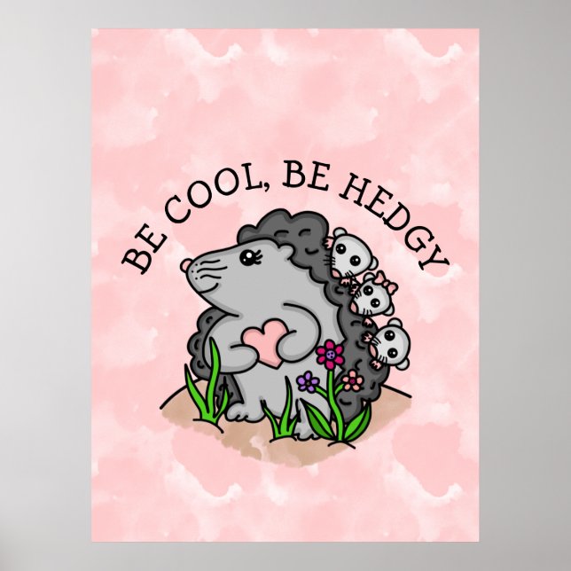 Cool sein, hedgy zu sein | Niedlich Handgezogener  Poster (Vorne)