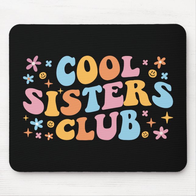 Cool Sisters Club III Mousepad (Vorne)