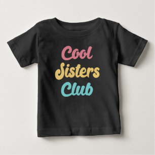 Cool Sistre Club II Baby T-shirt