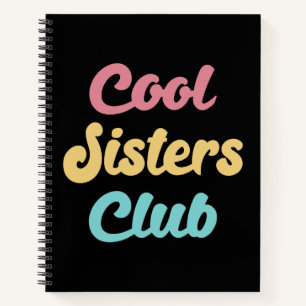 Cool Sistre Club II Notizbuch