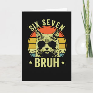 Cool Six Seven Bruh Katze Sarkastische Retro-Tierk Karte