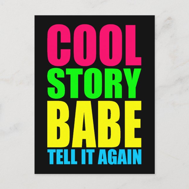 Cool Story Babe erzählt es noch einmal Postkarte (Vorderseite)