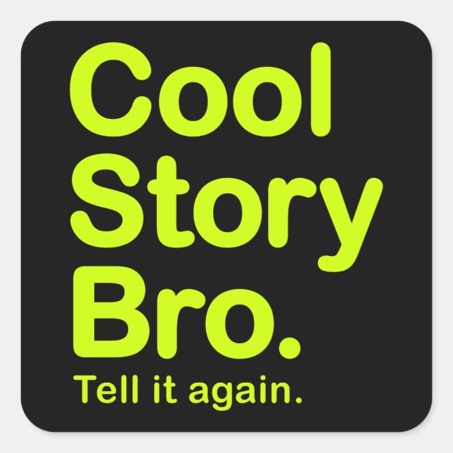 Cool Story Bro. Aufkleber (Vorderseite)
