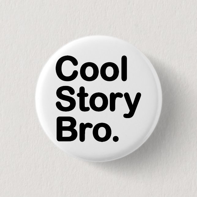 Cool Story Bro Button (Vorderseite)