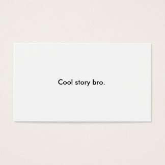 Cool Story Bro Carte de visite (+ le répéter)
