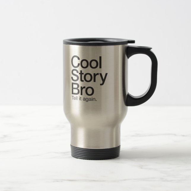 Cool Story Bro Erzählen Sie es wieder Reisetuch Reisebecher (Rechts)