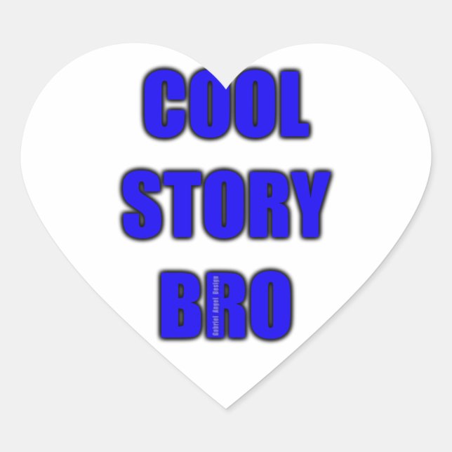 Cool Story Bro Herz-Aufkleber (Vorderseite)