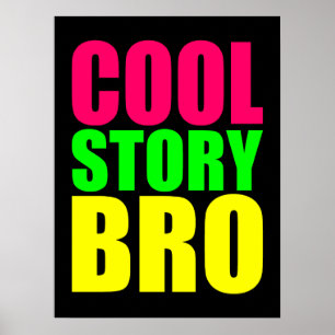 Cool Story Bro in Neon Style Farben Poster