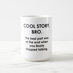 Cool Story, Bro Kaffeetasse