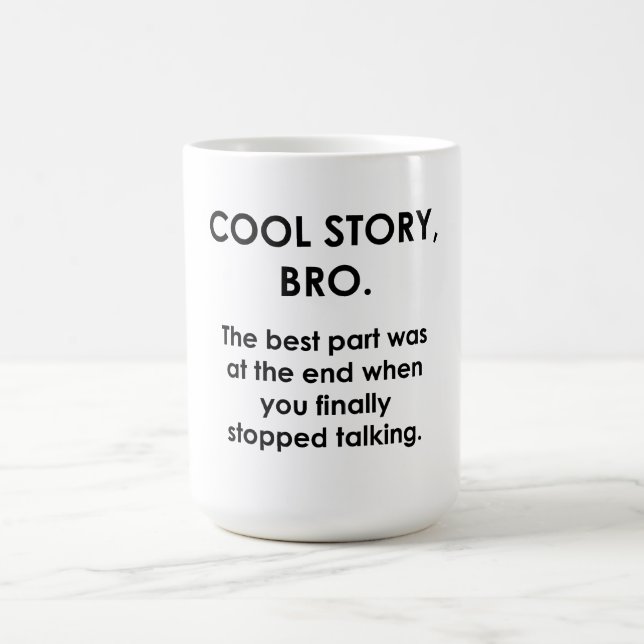 Cool Story, Bro Kaffeetasse (Mittel)