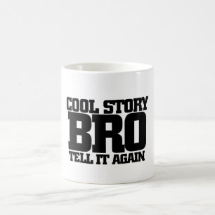 Cool story bro kaffeetasse