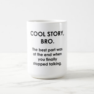 Cool Story, Bro Kaffeetasse