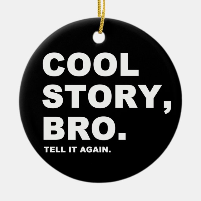 Cool Story Bro Keramikornament (Vorne)