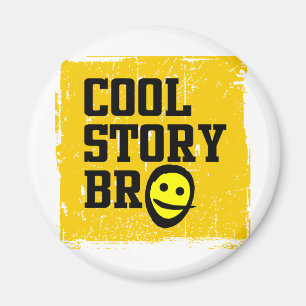 Cool Story Bro Magnet