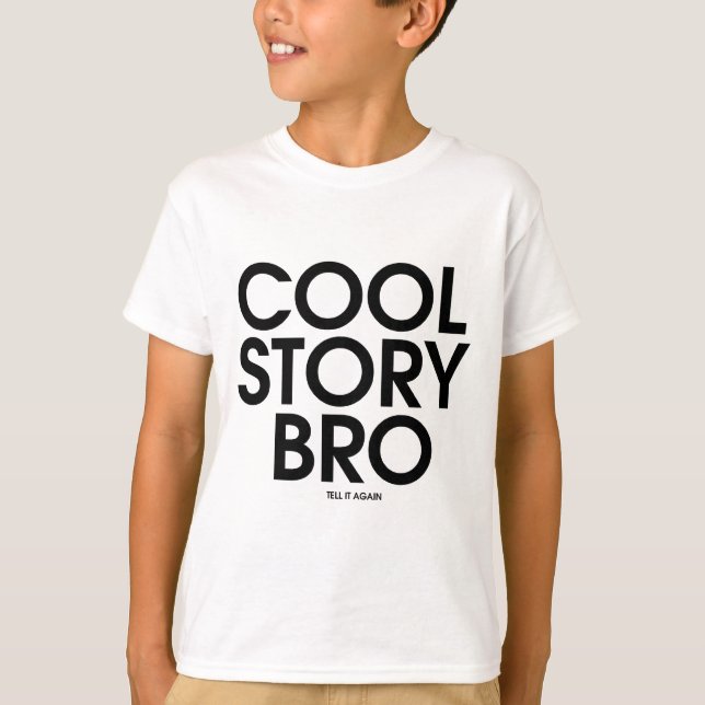 Cool Story Bro Meme T-Shirt (Vorderseite)