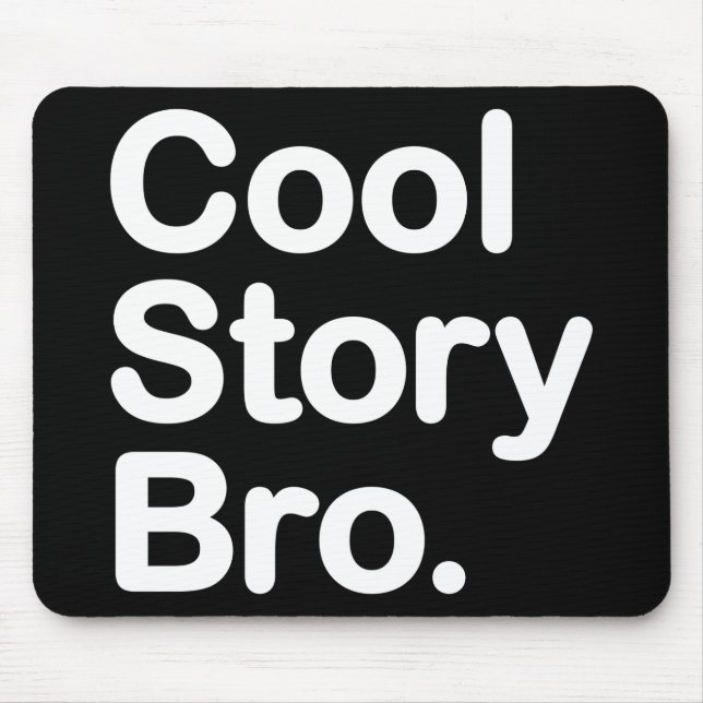 Cool Story Bro Mousepad (Vorne)