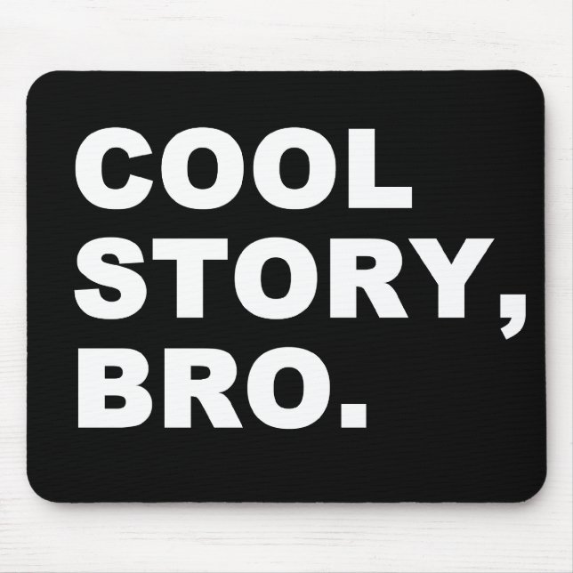 Cool Story Bro Mousepad (Vorne)