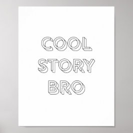 Cool Story Bro Poster