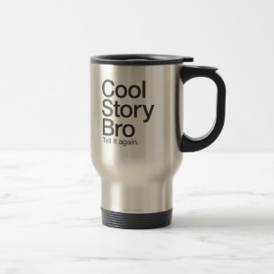 Cool Story Bro Racontez-lui encore une tasse de vo