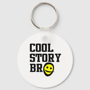 Cool Story Bro Schlüsselanhänger