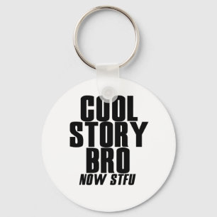 Cool Story Bro Schlüsselanhänger