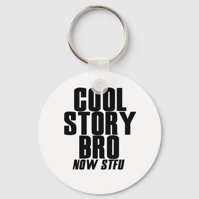 Cool Story Bro Schlüsselanhänger (Vorderseite)