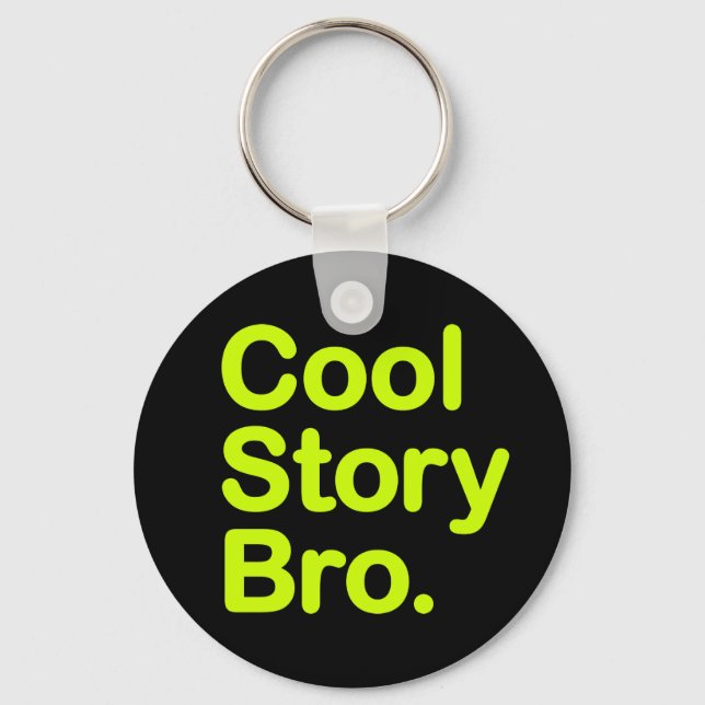 Cool Story Bro Schlüsselanhänger (Vorderseite)