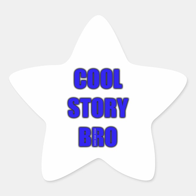 Cool Story Bro Stern-Aufkleber (Vorderseite)