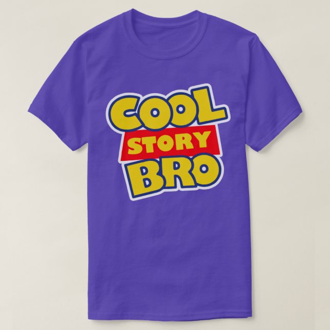 Cool Story Bro T-Shirt (Design vorne)