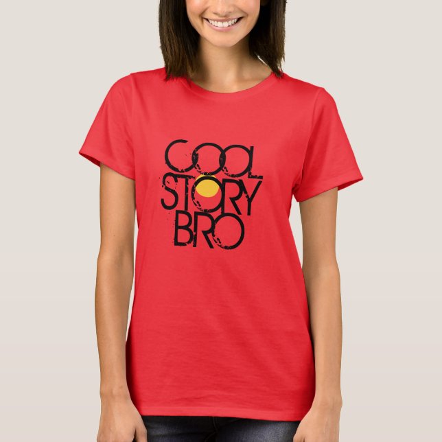 Cool Story Bro T-Shirt (Vorderseite)