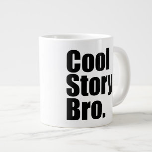 Cool Story Bro.Tasse Jumbo-Tasse