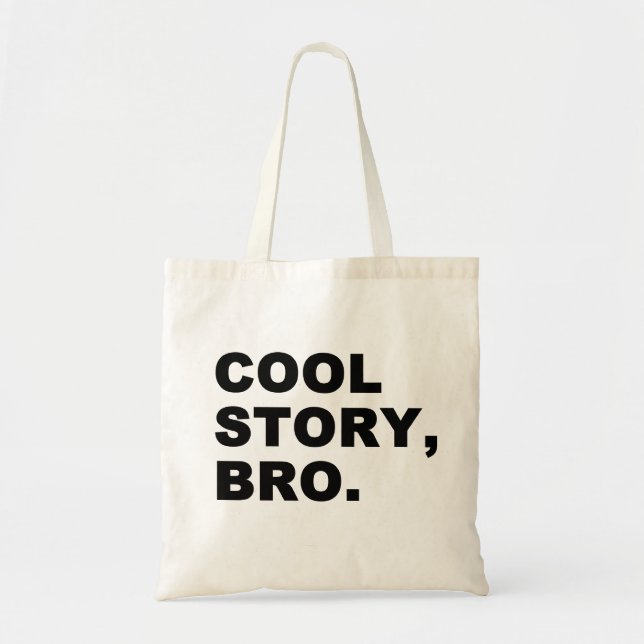 Cool Story Bro Tragetasche (Vorne)