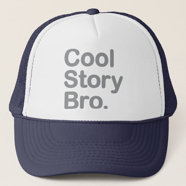 Cool Story Bro Truckerkappe (Vorderseite)