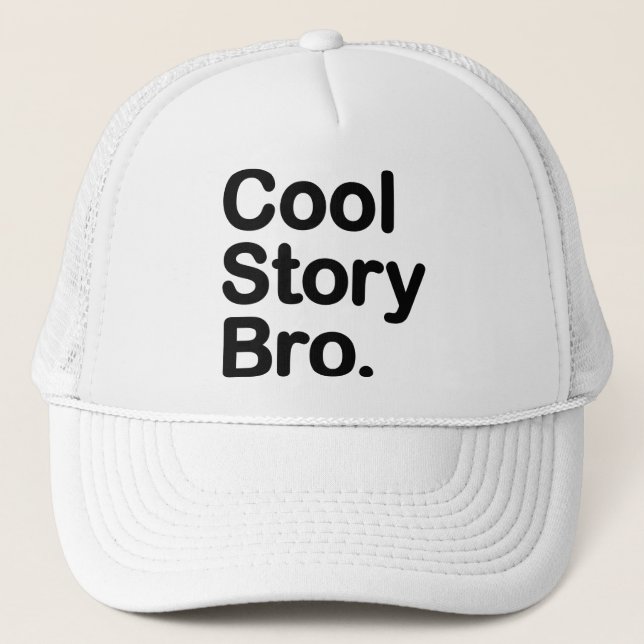 Cool Story Bro Truckerkappe (Vorderseite)