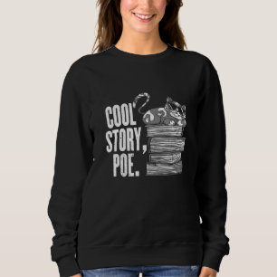 Cool Story Poe Cat Kurz Story Edgar Allan Reading Sweatshirt