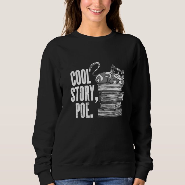 Cool Story Poe Cat Kurz Story Edgar Allan Reading Sweatshirt (Vorderseite)