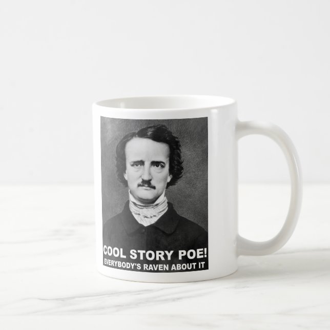 Cool Story Poe Drôle Mug (Droite)