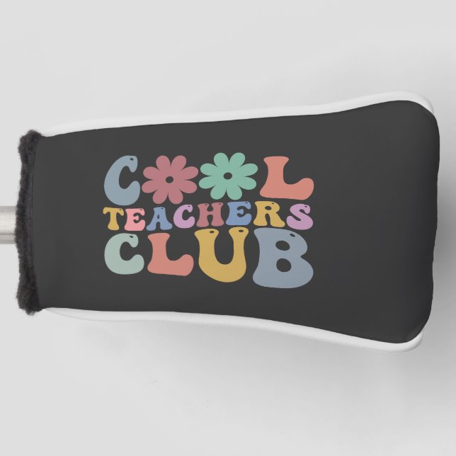 Cool Teacher Club Retro Groovy Back To School  Golf Headcover (Vorderseite)
