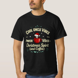 Cool Uncle Vibes – Powered by Christmas Spirit (an T-Shirt