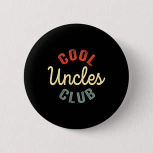 Cool Uncles Club Best Uncle Ever Funny Vathday Button