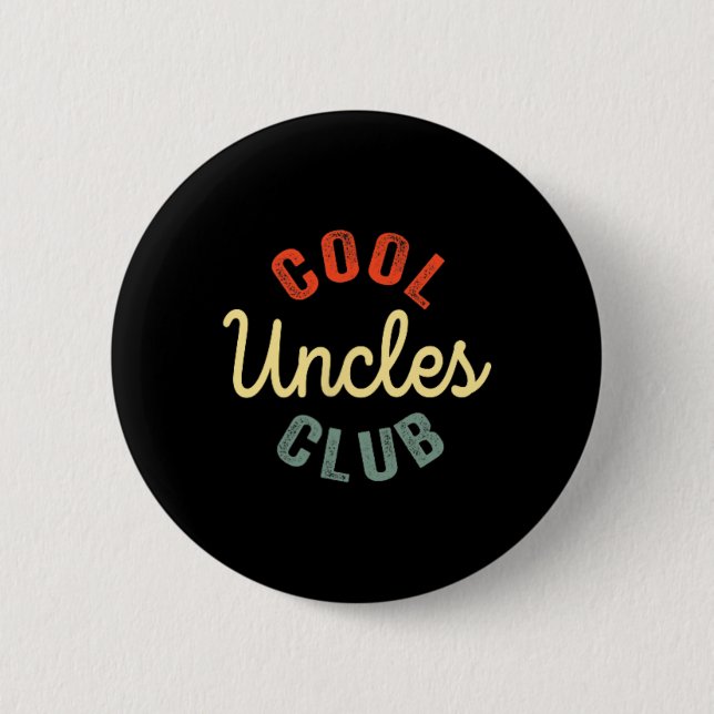 Cool Uncles Club Best Uncle Ever Funny Vathday Button (Vorderseite)