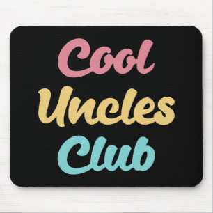 Cool Uncles Club II Mousepad