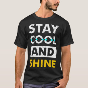 cool und glänzen bleibe T-Shirt