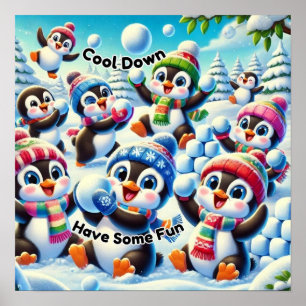 Cool unten, Spaß haben - Pinguin Snowball-Kampf Poster