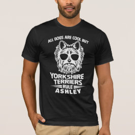 Cool Yorkshire Terrier Rule Dog T-Shirt